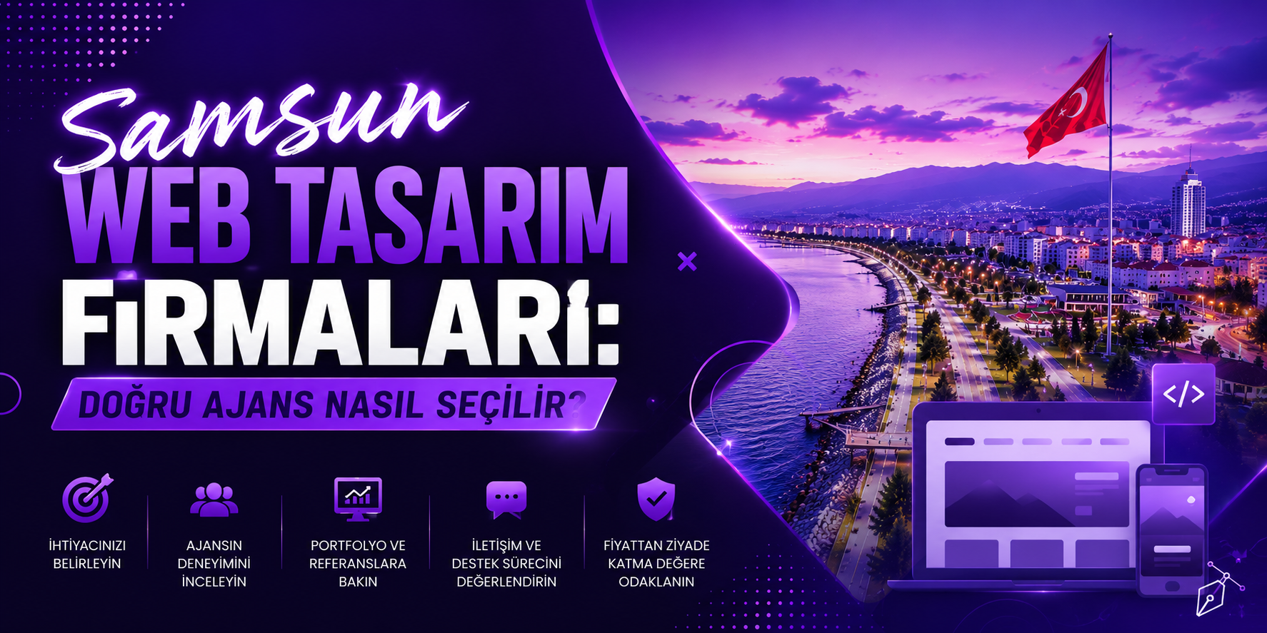 Samsun'da Web Tasarım Firması Seçerken Nelere Dikkat Etmelisiniz?
