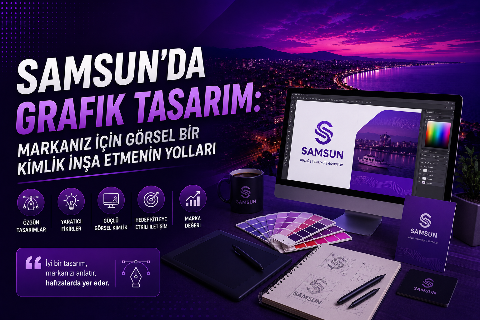 Samsun'da Grafik Tasarım: Markanız İçin Görsel Bir Kimlik İnşa Etmenin Yolları