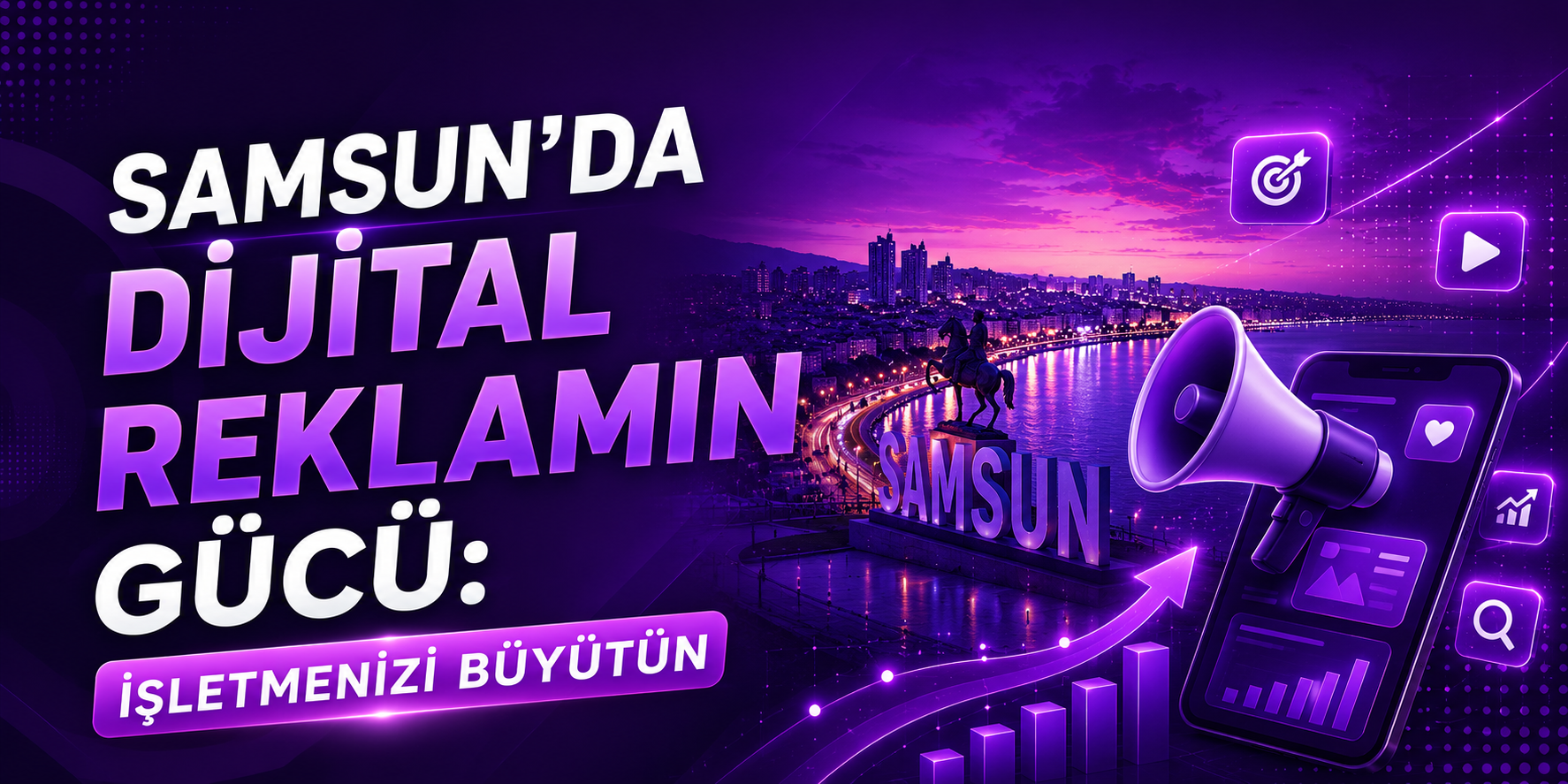 Samsun'da Reklamın Gücü: Dijital Dönüşümle Markanızı Yükseltin